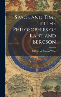 Front cover_Space and Time in the Philosophies of Kant and Bergson