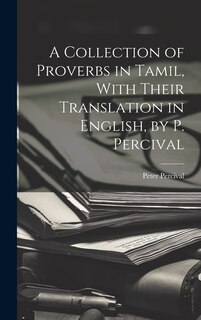 Front cover_A Collection of Proverbs in Tamil, With Their Translation in English, by P. Percival
