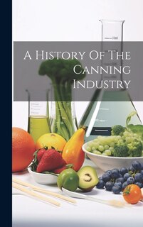 Front cover_A History Of The Canning Industry