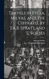 Front cover_Travels in Lycia, Milyas, and the Cibyratis, by T.a.B. Spratt and E. Forbes