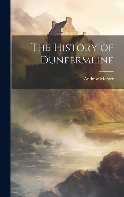 Front cover_The History of Dunfermline