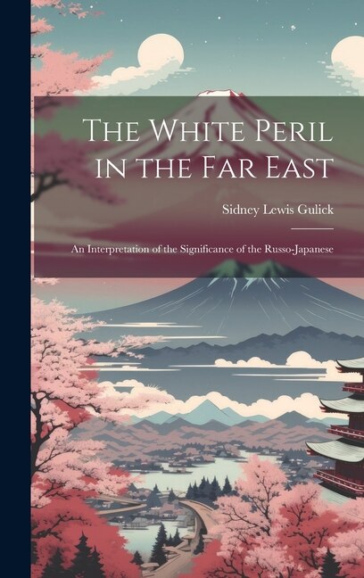 Front cover_The White Peril in the Far East