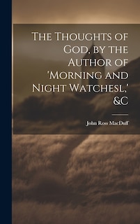 Front cover_The Thoughts of God, by the Author of 'morning and Night Watchesl, ' &c