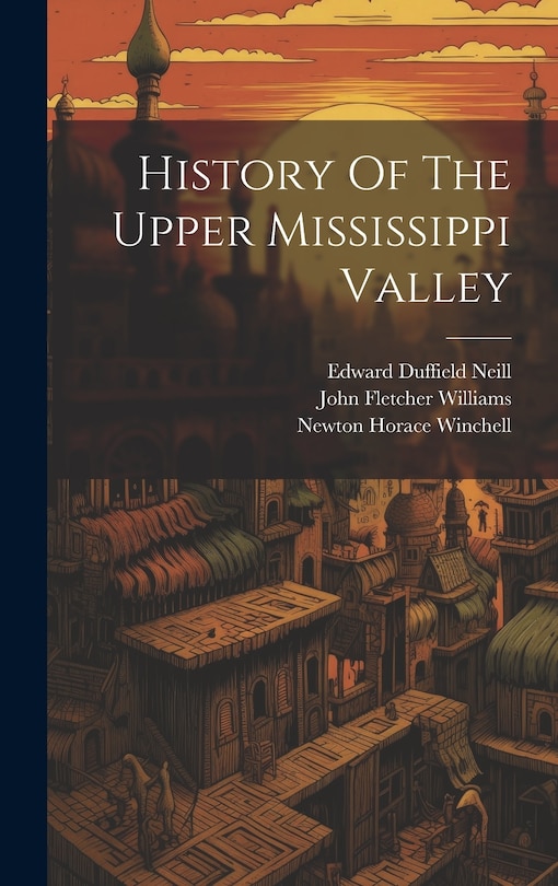 Front cover_History Of The Upper Mississippi Valley
