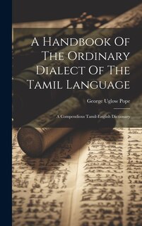 Couverture_A Handbook Of The Ordinary Dialect Of The Tamil Language