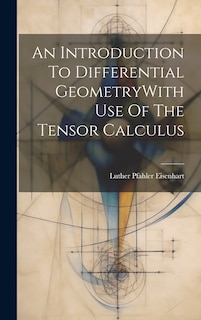 Front cover_An Introduction To Differential GeometryWith Use Of The Tensor Calculus