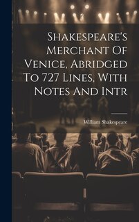 Couverture_Shakespeare's Merchant Of Venice, Abridged To 727 Lines, With Notes And Intr