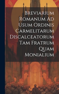 Couverture_Breviarium Romanum Ad Usum Ordinis Carmelitarum Discalceatorum Tam Fratrum Quam Monialium