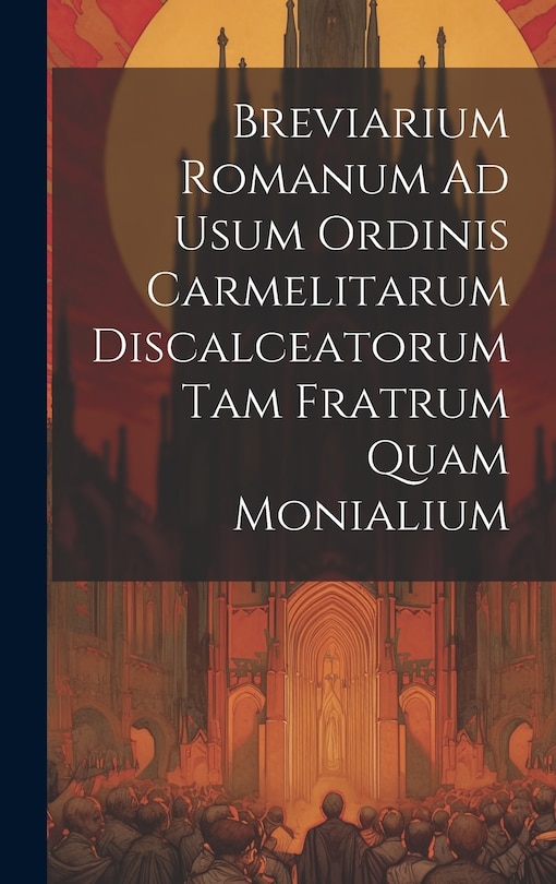 Couverture_Breviarium Romanum Ad Usum Ordinis Carmelitarum Discalceatorum Tam Fratrum Quam Monialium