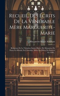 Couverture_Recueil Des Écrits De La Vénérable Mère Marguerite-marie