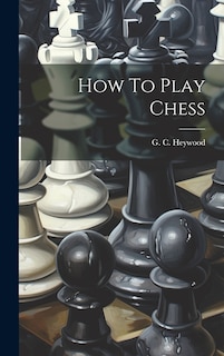 Front cover_How To Play Chess