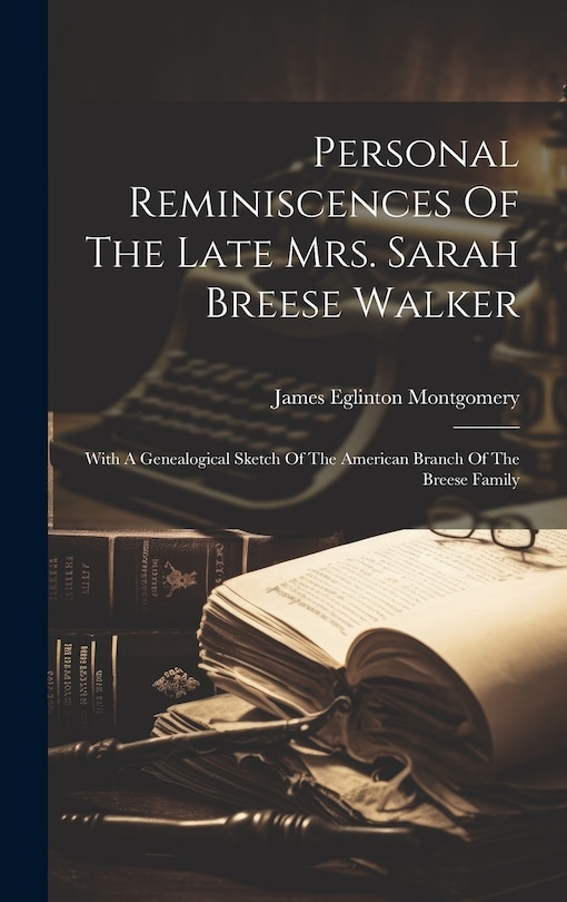Couverture_Personal Reminiscences Of The Late Mrs. Sarah Breese Walker
