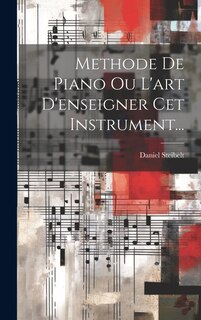 Couverture_Methode De Piano Ou L'art D'enseigner Cet Instrument...