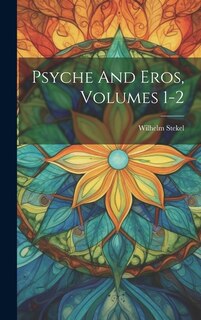 Couverture_Psyche And Eros, Volumes 1-2