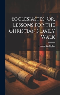 Couverture_Ecclesiastes, Or, Lessons for the Christian's Daily Walk