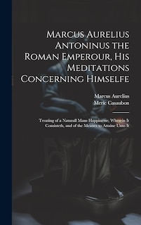 Couverture_Marcus Aurelius Antoninus the Roman Emperour, His Meditations Concerning Himselfe