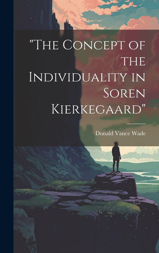 Front cover_The Concept of the Individuality in Soren Kierkegaard