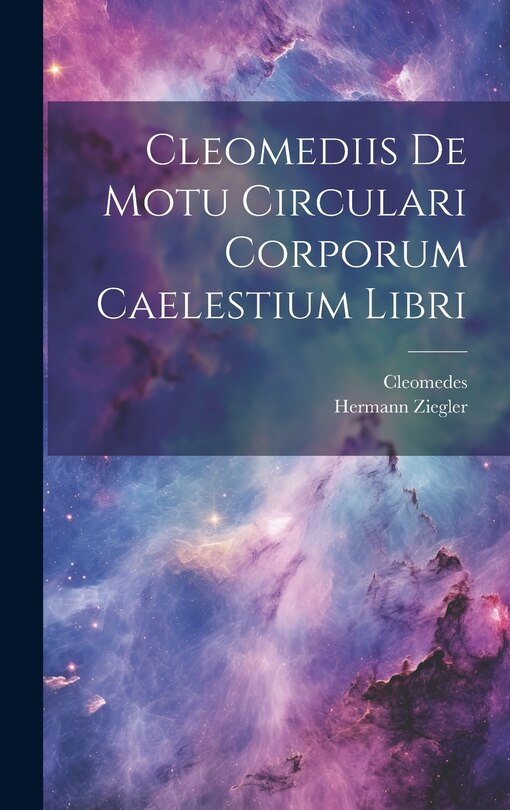 Front cover_Cleomediis De Motu Circulari Corporum Caelestium Libri