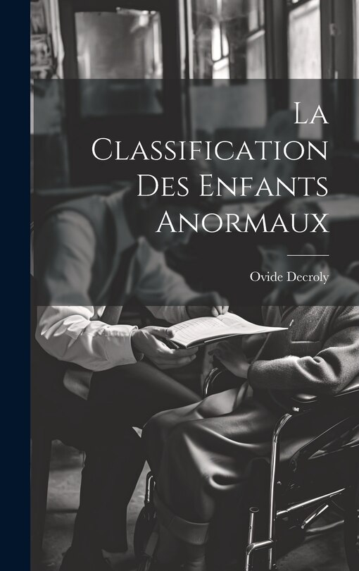 Couverture_La Classification Des Enfants Anormaux