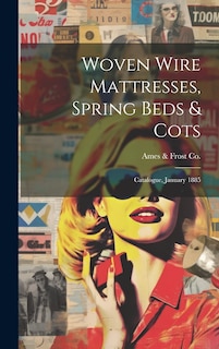 Front cover_Woven Wire Mattresses, Spring Beds & Cots