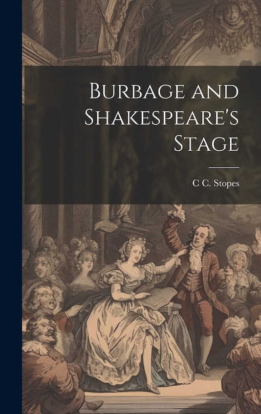 Couverture_Burbage and Shakespeare's Stage