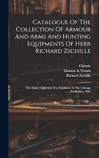 Front cover_Catalogue Of The Collection Of Armour And Arms And Hunting Equipments Of Herr Richard Zschille