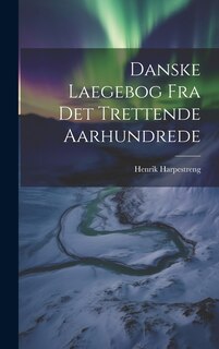 Couverture_Danske Laegebog Fra Det Trettende Aarhundrede