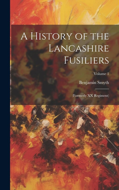 Couverture_A History of the Lancashire Fusiliers