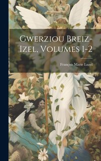 Front cover_Gwerziou Breiz-Izel, Volumes 1-2