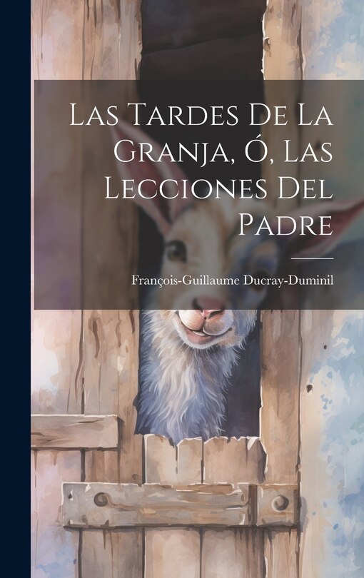 Couverture_Las Tardes De La Granja, Ó, Las Lecciones Del Padre