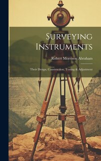 Couverture_Surveying Instruments; Their Design, Construction, Testing & Adjustment