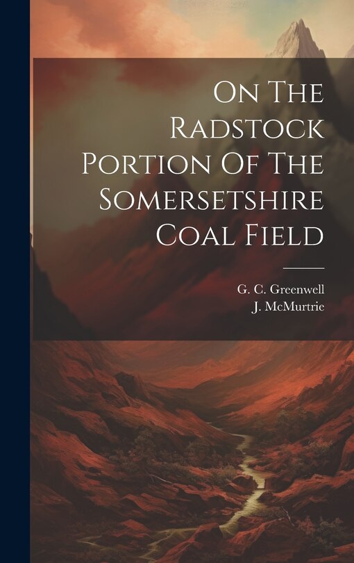 Couverture_On The Radstock Portion Of The Somersetshire Coal Field