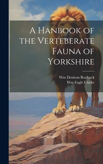 Front cover_A Hanbook of the Verteberate Fauna of Yorkshire
