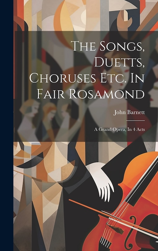 Front cover_The Songs, Duetts, Choruses Etc. In Fair Rosamond