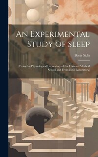 Front cover_An Experimental Study of Sleep