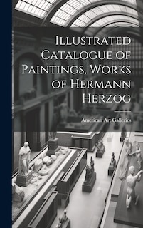 Front cover_Illustrated Catalogue of Paintings, Works of Hermann Herzog