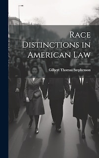 Front cover_Race Distinctions in American Law