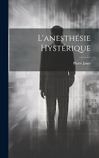 L'anesthésie Hystérique