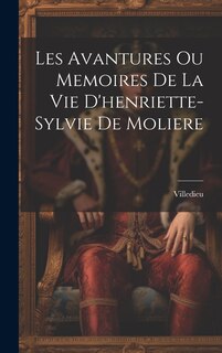 Front cover_Les Avantures Ou Memoires De La Vie D'henriette-Sylvie De Moliere