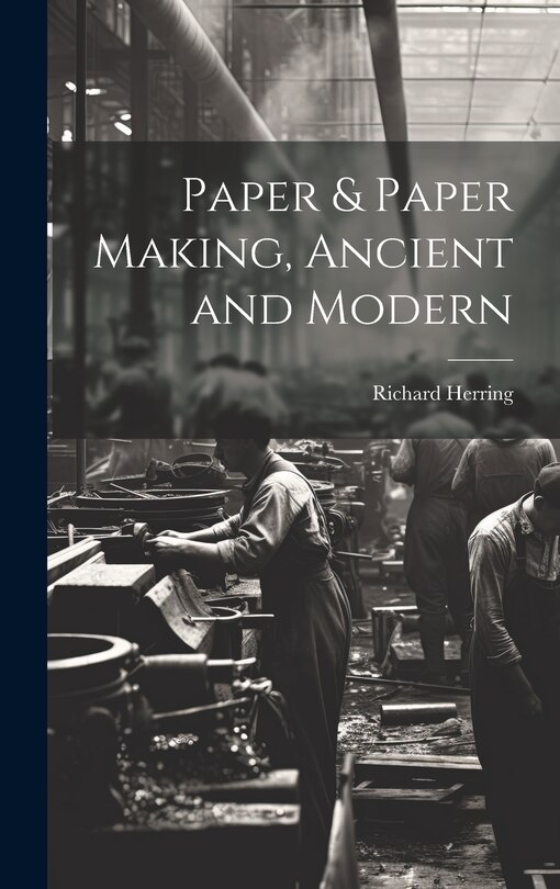 Couverture_Paper & Paper Making, Ancient and Modern
