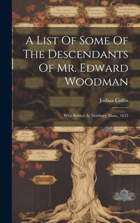 Front cover_A List Of Some Of The Descendants Of Mr. Edward Woodman