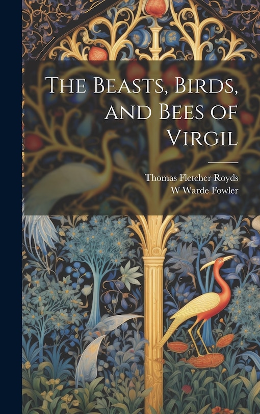 Couverture_The Beasts, Birds, and Bees of Virgil