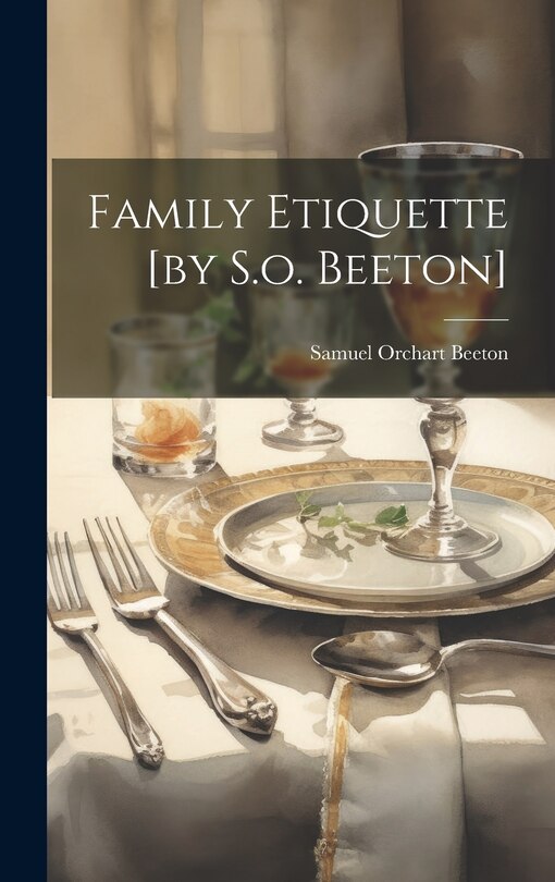 Front cover_Family Etiquette [by S.o. Beeton]