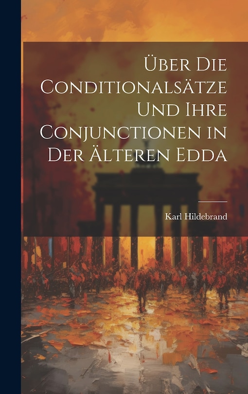 Couverture_Über Die Conditionalsätze Und Ihre Conjunctionen in Der Älteren Edda
