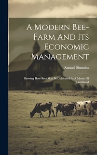 Couverture_A Modern Bee-farm And Its Economic Management