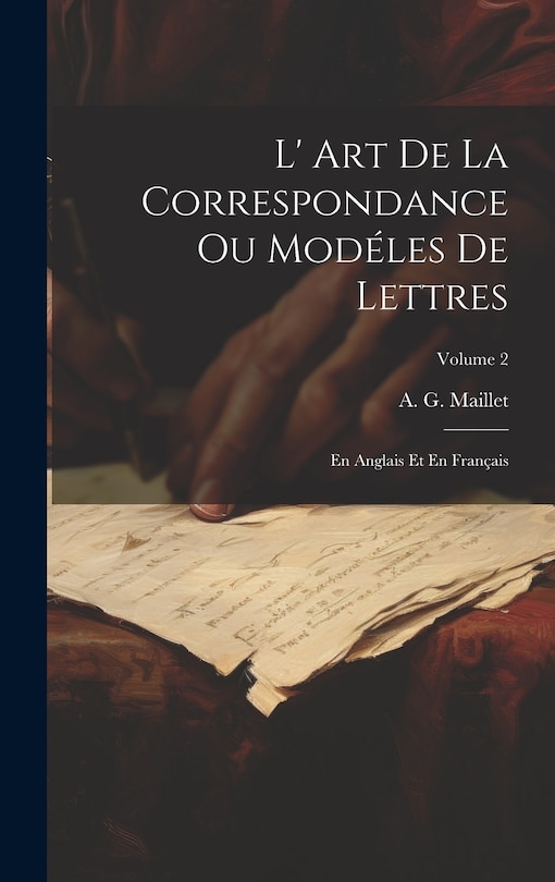Front cover_L' Art De La Correspondance Ou Modéles De Lettres