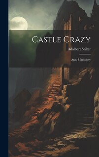 Front cover_Castle Crazy; And, Maroshely