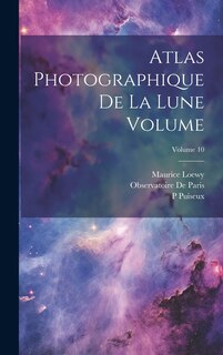 Couverture_Atlas photographique de la lune Volume; Volume 10