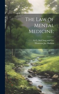 Front cover_The Law of Mental Medicine;