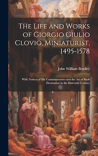 Couverture_The Life and Works of Giorgio Giulio Clovio, Miniaturist, 1495-1578
